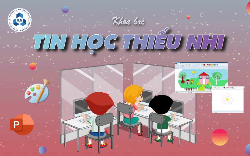  KHÓA HỌC TIN HỌC THIẾU NHI